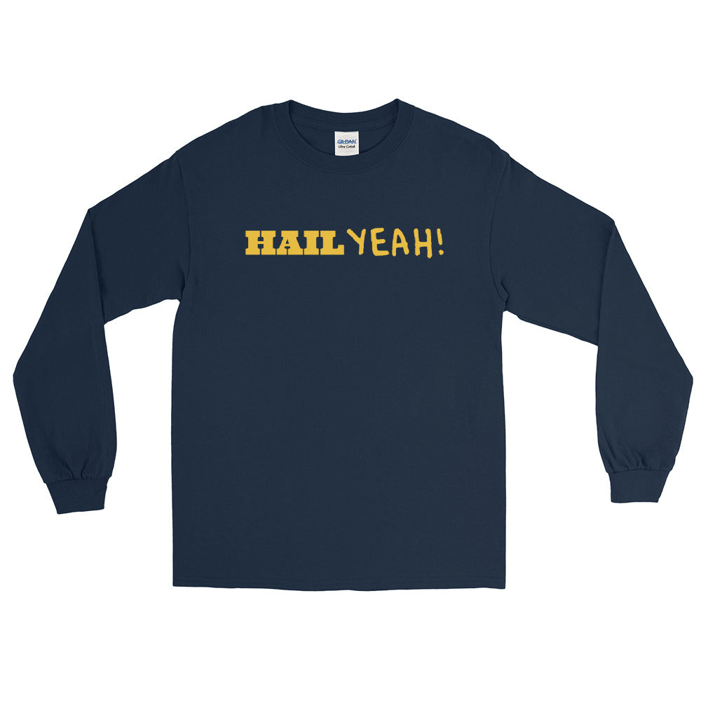 Hail Yeah Men’s Long Sleeve Shirt