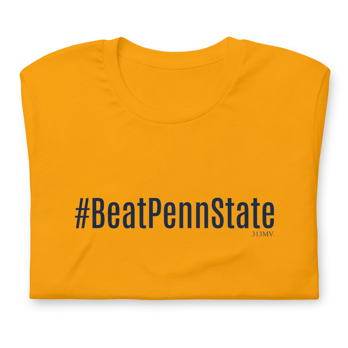 Beat Penn State Maize T-shirt